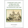 Conquest and Land in Ireland: The Transplantation to Connacht, 1649-1680