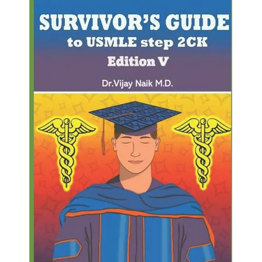 Survivors Guide to USMLE Step 2ck Edition V: 2024: Survivors Exam Prep