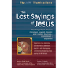 The Lost Sayings of Jesus: Teachings from Ancient Christian, Jewish, Gnostic and Islamic Sources