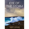 Eye of the Storm: Facing climate and social chaos with calm and courage