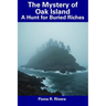 The Mystery of Oak Island: A Hunt for Buried Riches