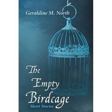 The Empty Bird Cage: Short Stories