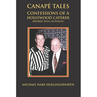 Canapé Tales: Confessions of a Hollywood Caterer (Beverly Hills, Actually)