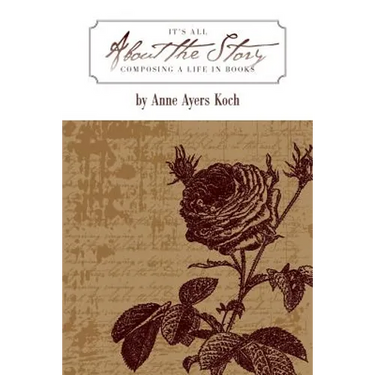 It's All about the Story: Composing a Life in Books