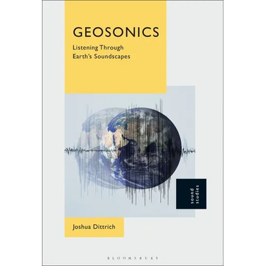 Geosonics: Listening Through Earth's Soundscapes