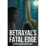Betrayal's Fatal Edge