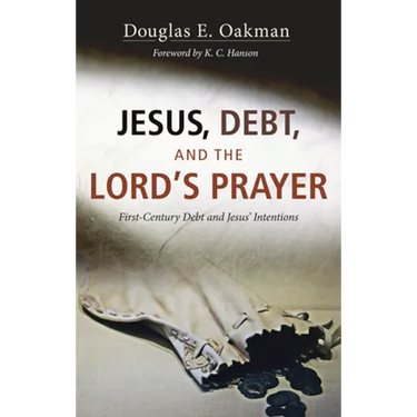 Jesus, Debt, and the Lord's Prayer