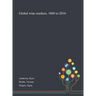 Global Wine Markets, 1860 to 2016