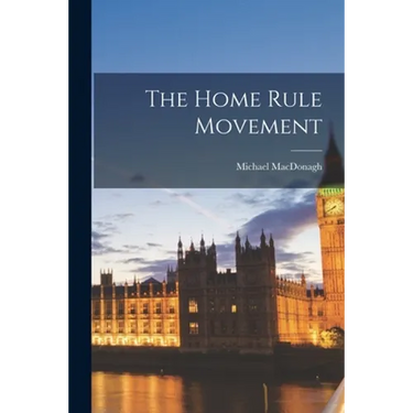 The Home Rule Movement
