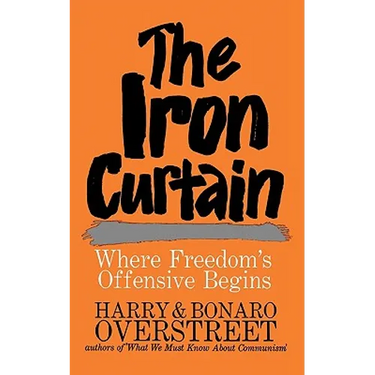 The Iron Curtain: Where Freedom's Offensive Begins