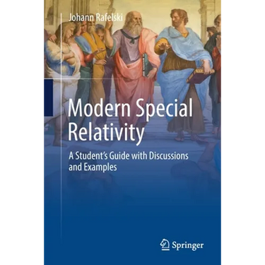 Modern Special Relativity: A Student's Guide with Discussions and Examples