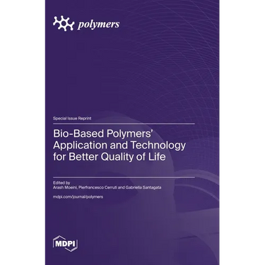 Bio-Based Polymers' Application and Technology for Better Quality of Life