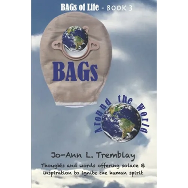 BAGs Around the World: Thoughts and words offering solace & inspiration to ignite the human spirit