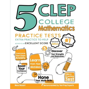 5 CLEP College Mathematics Practice Tests: Extra Practice to Help Achieve an Excellent Score