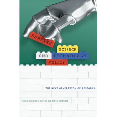 Shaping Science and Technology Policy: The Next Generation of Research