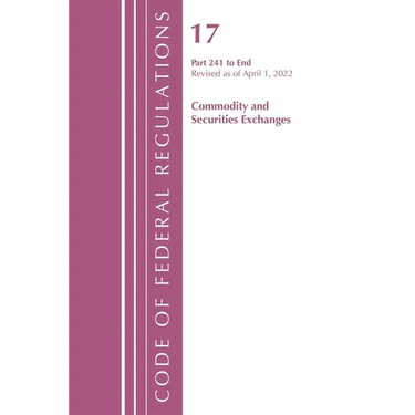 Code of Federal Regulations, Title 17 Commodity and Securities Exchanges 241 2022