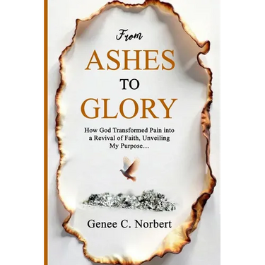 From Ashes to Glory: How God Transformed Pain into a Revival of Faith, Unveiling My Purpose
