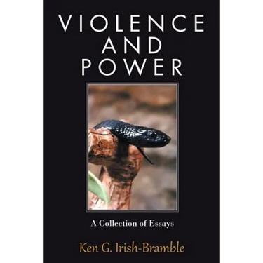 Violence and Power: A Collection of Essays