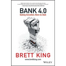 Bank 4.0: Banking Everywhere, Never at a Bank