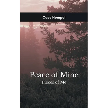 Peace of Mine Pieces of Me