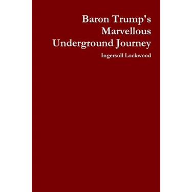 Baron Trump's Marvellous Underground Journey