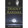 Deadly Karisma