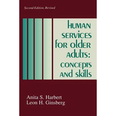 Human Services for Older Adults: Concepts and Skills