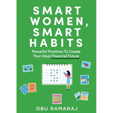 Smart Women, Smart Habits: Powerful Habits to Create your Ideal Financial Future