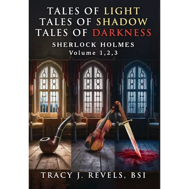 Sherlock Holmes: Tales of Light - Tales of Shadow - Tales of Darkness - Volumes 1,2,3