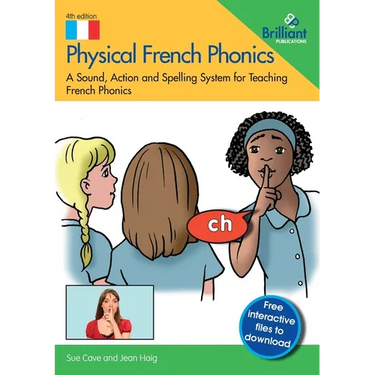 Physical French Phonics: A Sound, Action and Spelling System for Teaching French Phonics