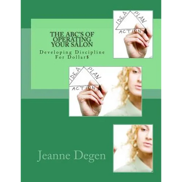 The ABC'S of Operating Your Salon: Developing Discipline for Dollar$
