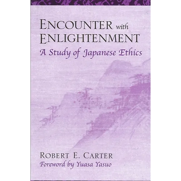 Encounter with Enlightenment: A Study of Japanese Ethics