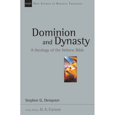 Dominion and Dynasty: A Theology of the Hebrew Bible Volume 15