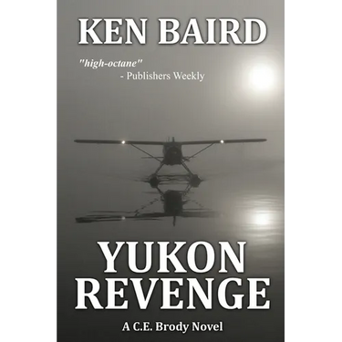 Yukon Revenge: A C.E. Brody Novel