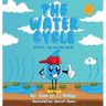 The Water Cycle: Wyatt the Water Drop