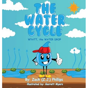 The Water Cycle: Wyatt the Water Drop
