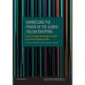 Harnessing the Power of the Global Italian Diaspora: How to Strategically Manage a Valuable Asset for the Country-System