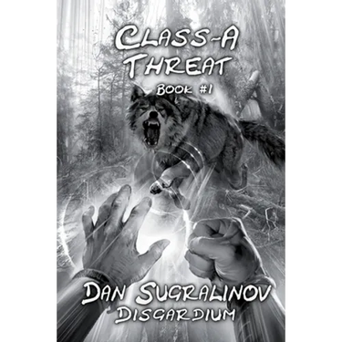 Class-A Threat (Disgardium Book #1): LitRPG Series