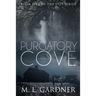Purgatory Cove: Book Five: A Novella