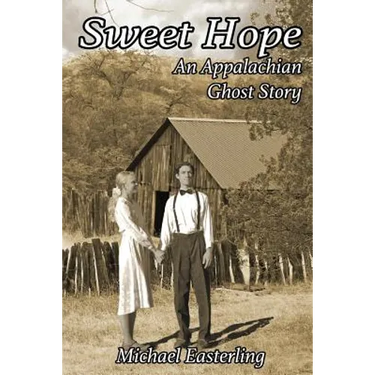 Sweet Hope: An Appalachian Ghost Story