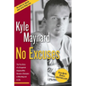 No Excuses: The True Story of a Congenital Amputee Who Became a Champion in Wrestling and in Life
