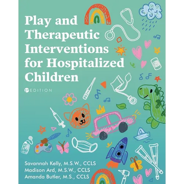 Play and Therapeutic Interventions for Hospitalized Children
