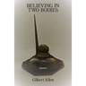 Believing in Two Bodies