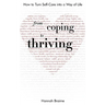 From Coping to Thriving: How to Turn Self-Care into a Way of Life
