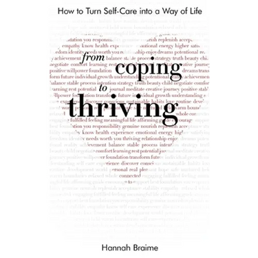 From Coping to Thriving: How to Turn Self-Care into a Way of Life