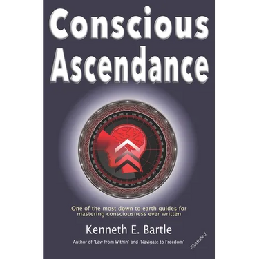 Conscious Ascendance: Full consciousness for spiritual ascendance and empowerment