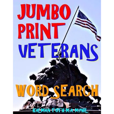 Jumbo Print Veterans Word Search: 133 Extra Large Print Patriotic Defense Themed Puzzles