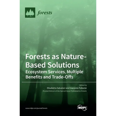 Forests as Nature-Based Solutions: Ecosystem Services, Multiple Benefits and Trade-Offs