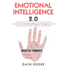 Emotional Intelligence 2.0: How to Get Rid of Negative Thoughts