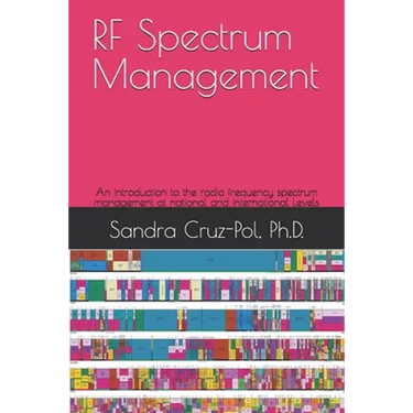 RF Spectrum Management: An introduction to the Radio Frequency Spectrum Management at National and International Levels